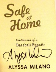 2009 Safe at Home by Alyssa Milano SIGNED Hardcover Book D/J 256 Pages