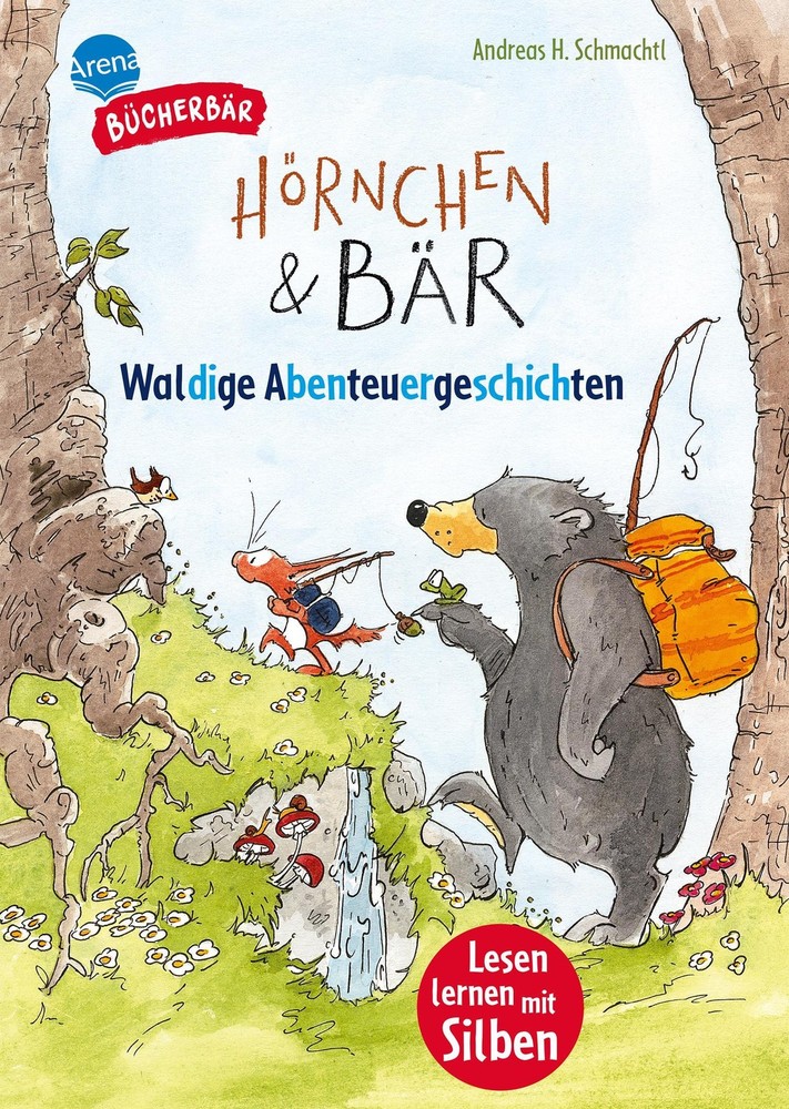 Hörnchen & Bär. Waldige Abenteuergeschichten Andreas H. Schmachtl