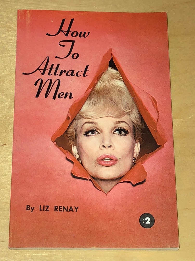How To Attract Men By Liz Renay Rare Book 1950’s Burlesque John Waters Star Moll