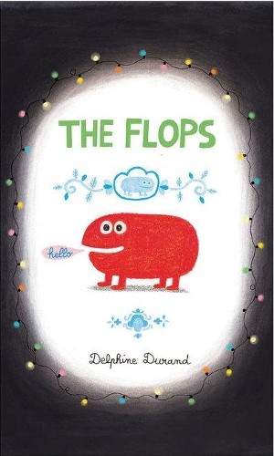 Delphine Durand The Flops (Hardback) (UK IMPORT)