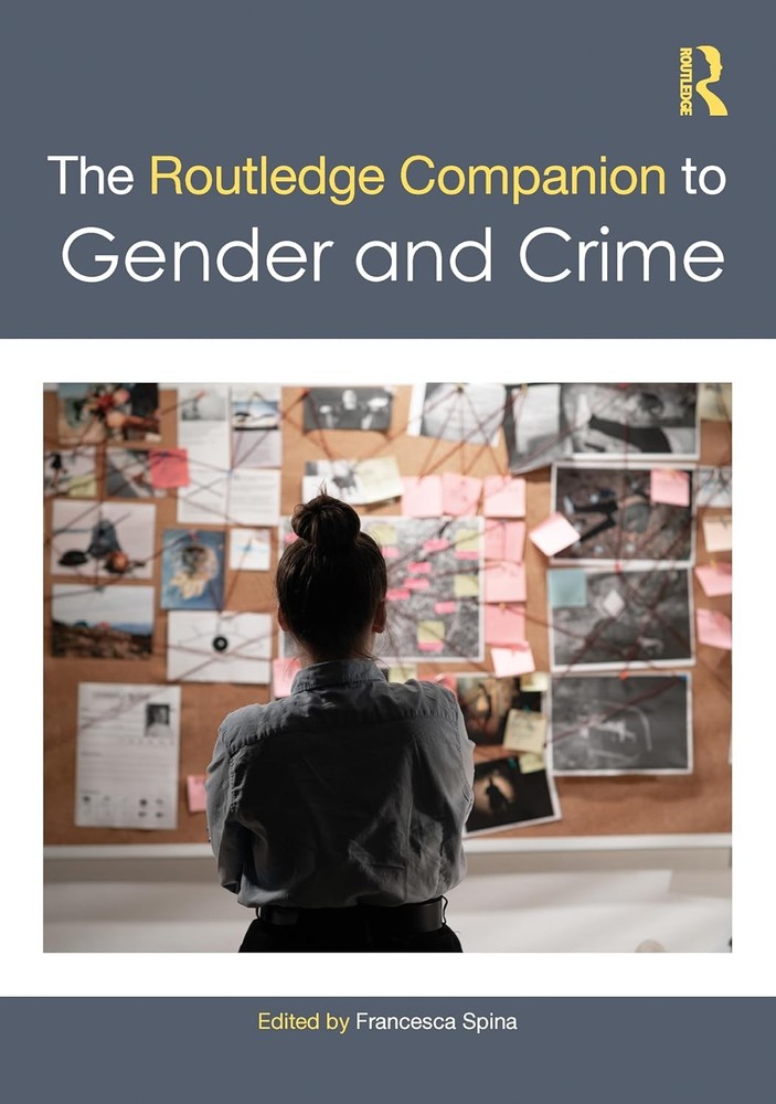Routledge Companion to Gender and Crime Hardcover by Francesca Spina