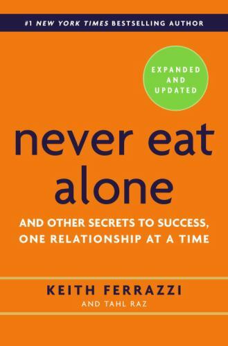 Never Eat Alone, Tahl Raz Keith Ferrazzi, 9780553418767
