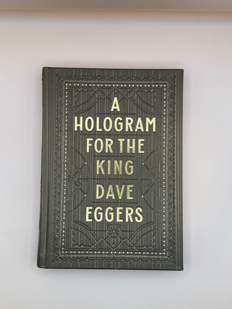 Hologram for the King Dave Eggers Signed 1st Edition Hardcover 2012 Novel