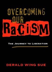 Overcoming Our Racism: The Journey to Liberation – Hardcover – GOOD