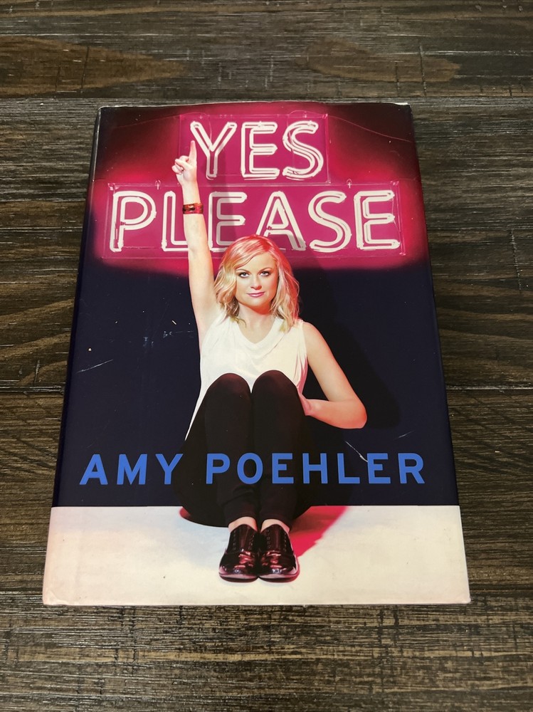 “Yes Please” Hardcover Book by Author Amy Poehler Cooyright 2014