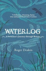 Waterlog: A Swimmer’s Journey Through Britain by Roger Deakin (English) Paperbac