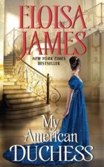 My American Duchess – Mass Market Paperback By James, Eloisa – GOOD
