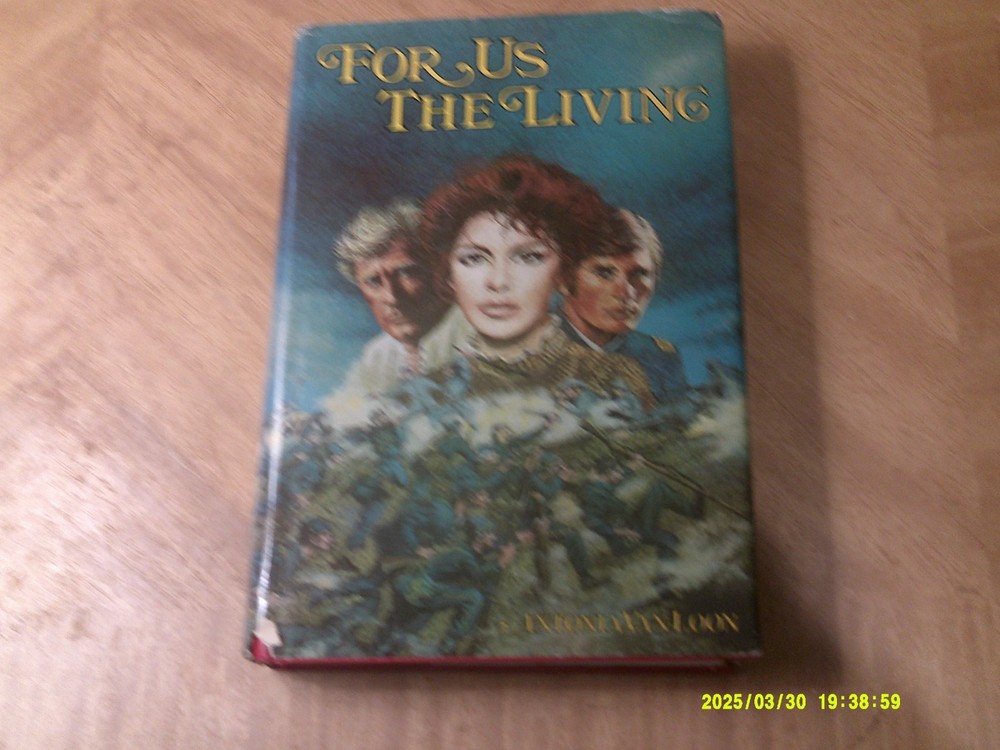 For Us the Living- Antonia Van-Loon 1976 336 Pages 6 x 81/2″-Civil War Novel
