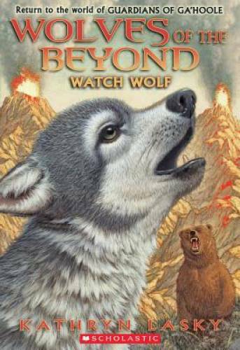Wolves of the Beyond #3: Watch Wolf – Paperback By Lasky, Kathryn – GOOD