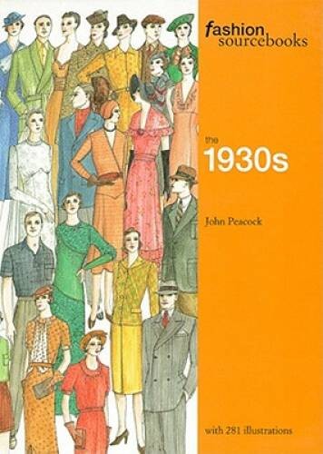 The 1930s (Fashion Sourcebooks) – Paperback By Peacock, John – GOOD