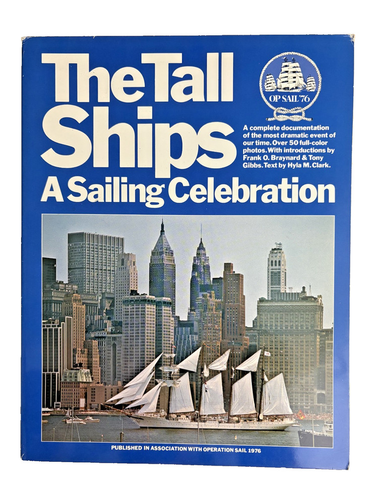 The Tall Ships A Sailing Celebration by Hyla M. Clark – 1976