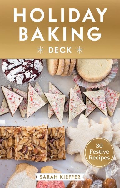 Holiday Baking Deck : 30 Festive Recipes, Paperback by Kieffer, Sarah, Like N…