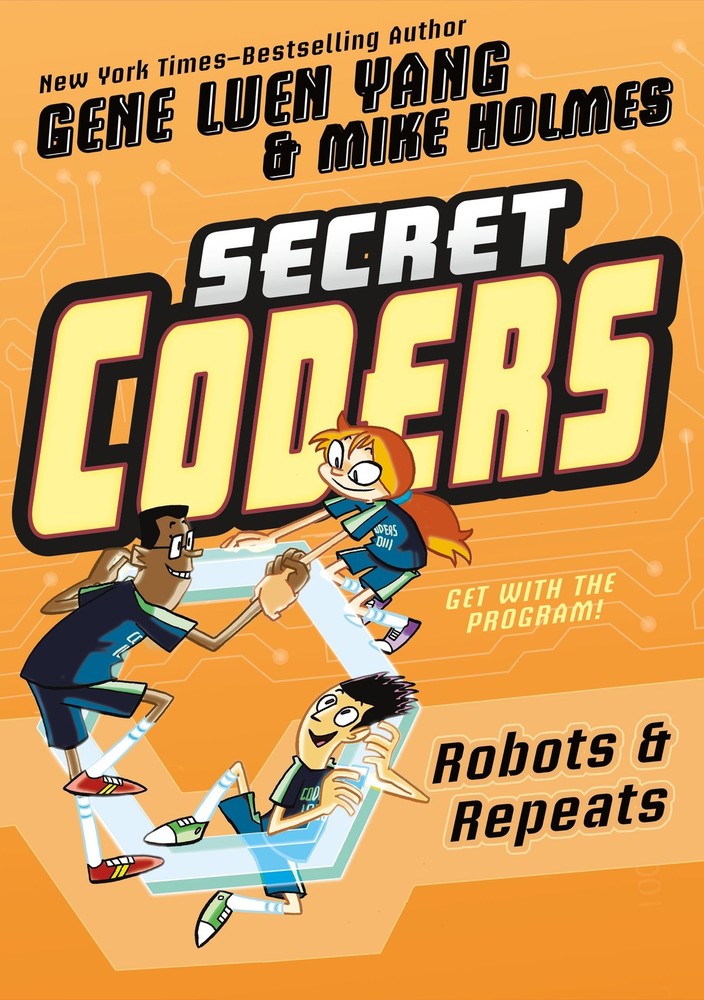 Secret Coders: Robots & Repeats – Yang, Gene Luen|Holmes, Mike – Good – See …