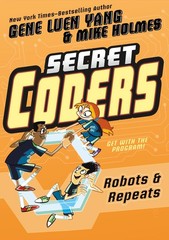 Secret Coders: Robots & Repeats – Yang, Gene Luen|Holmes, Mike – Good – See …