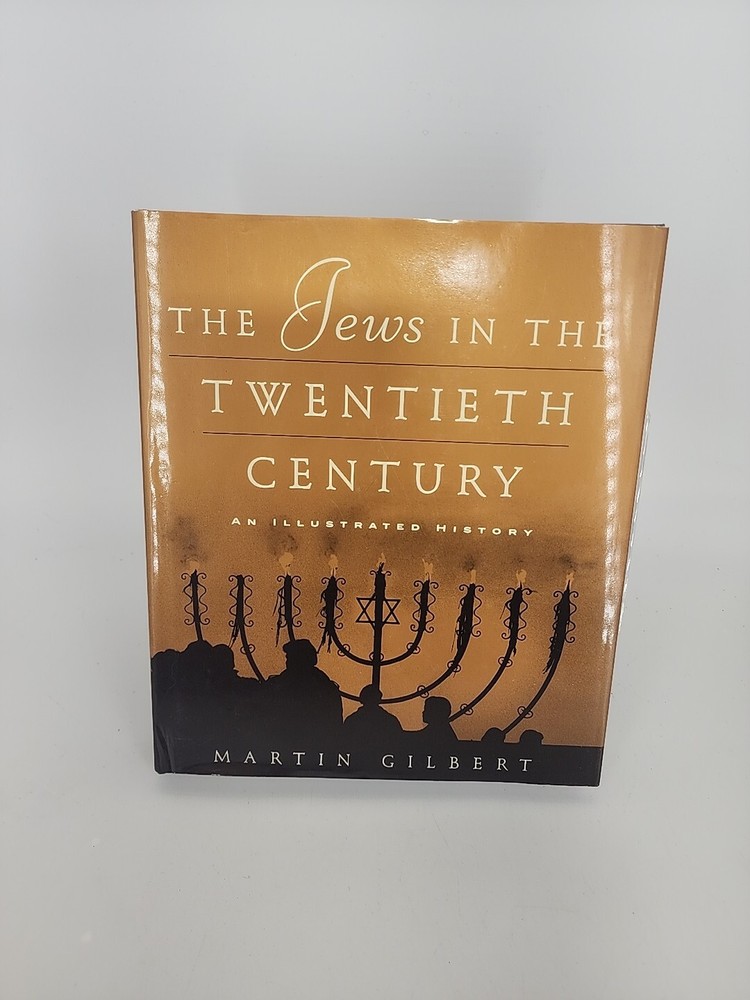The Jews in the Twentieth Century An Illustrated History M Gilbert 1st Ed 1st Pr