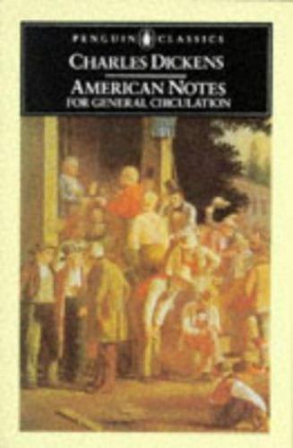 American Notes for General Circulation by Dickens, Charles
