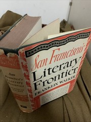 San Francisco’s Literary Frontier Book by Franklin Walker 1939 First Edition
