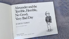 Alexander and the Terrible, Horrible, No Good, Very Bad Day by Judith Viorst…