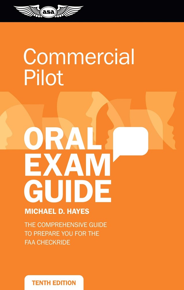 Commercial Pilot Oral Exam Guide: The comprehensive guide to prepare you for…