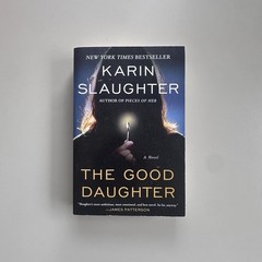 Good Daughter : A Novel by Karin Slaughter (2019, Trade Paperback)