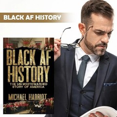 Black AF History: The Un Whitewashed Story of America by Michael Harriot A5-Size