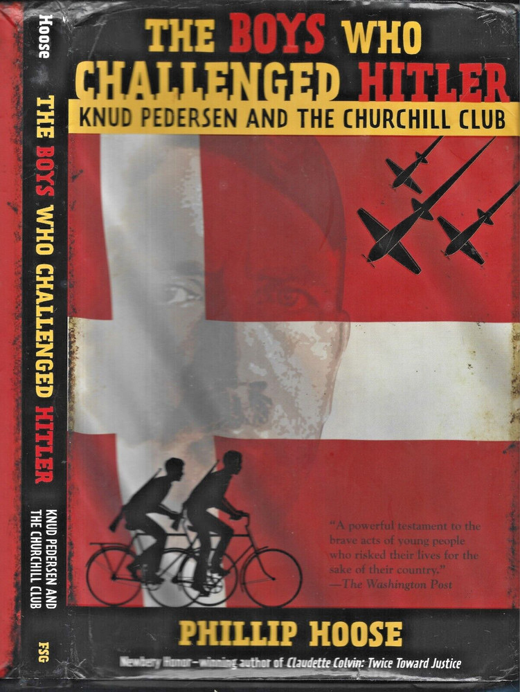 Boys Who Challenged Hitler-Knud Pedersen HB-Phillip Hoose-2015-198 pages