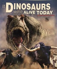 If Dinosaurs Were Alive Today – Paperback – GOOD