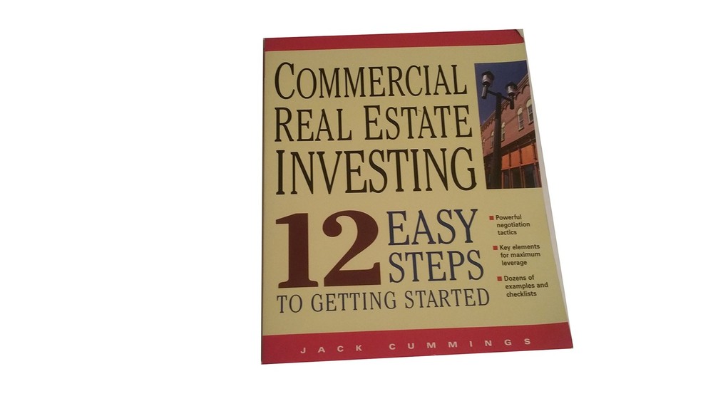 Commercial Real Estate Investing: 12 Easy Steps to Getting Started