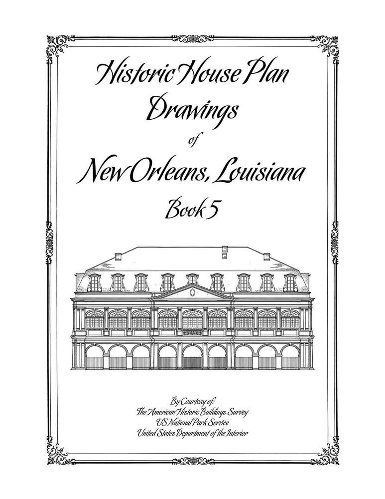 Historic House Plan Drawings of New Orleans – Books 1-5 Full Set – Architecture