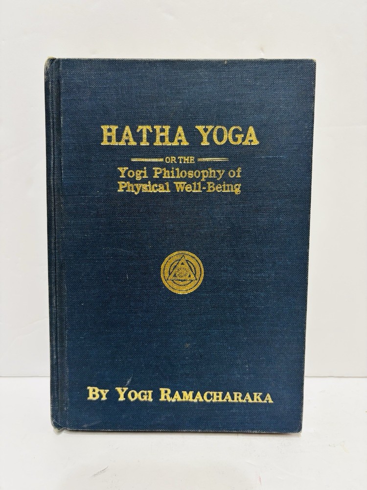 Hatha Yoga or Yogi Philosophy of Physical Well-Being – Yogi Ramacharaka 1930 HC