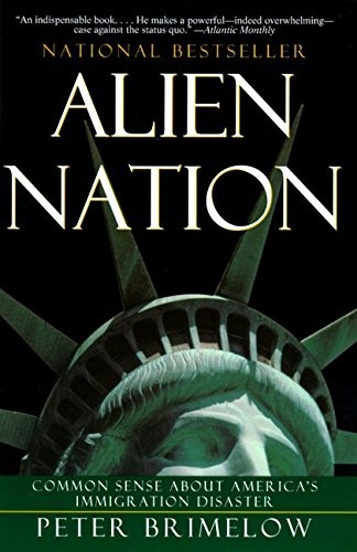 Alien Nation: Common Sense About America’s Immigration Disaster