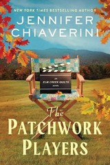 The Patchwork Players: An Elm Creek…, Chiaverini, Jen