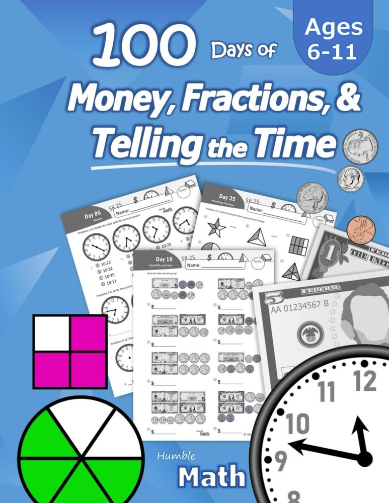 Humble Math – 100 Days of Money, Fractions, & Telling the Time: Workbook (…
