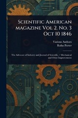 Scientific American Magazine Vol 2. No. 3 Oct 10 1846 by Rufus Porter Paperback