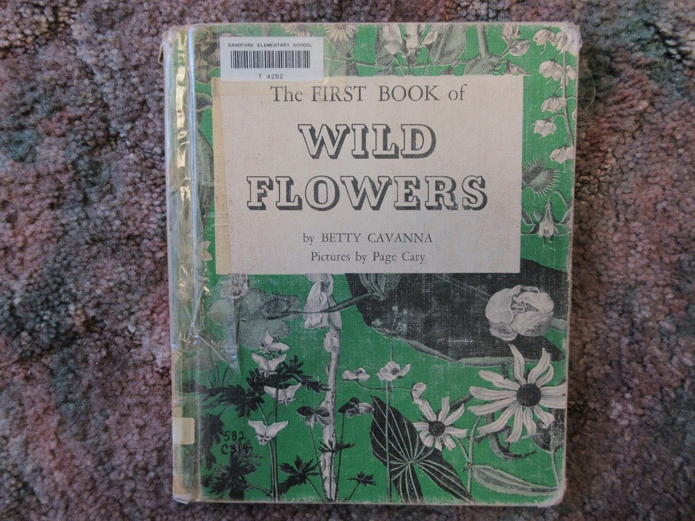 The First Book of Wild Flowers (1961) by Betty Cavanna Pictures Page Cary HC