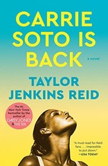 Carrie Soto Is Back: A Novel by Reid, Taylor Jenkins