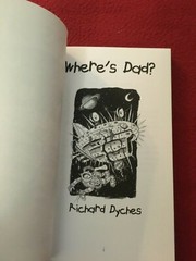 Wheres Dad? by Richard Dyches Story of an 8 year old dreamer for ages 7-11