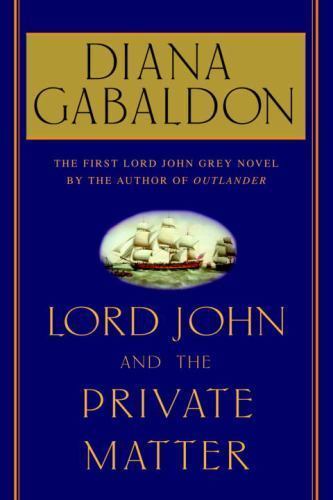 Lord John and the Private Matter – 0385337477, Diana Gabaldon, hardcover