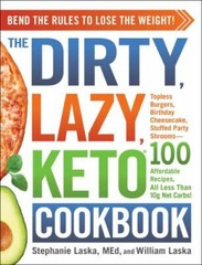 Dirty Lazy Keto 100 Cookbook Softcover by Stephanie Laska