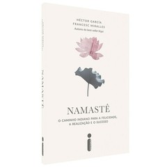 Livro: Namaste – Francesc Miralles, Hector Garcia (Em Portugues do Brasil)