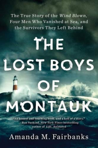The Lost Boys of Montauk: The True Story of the Wind Blown, Four Men Who – GOOD