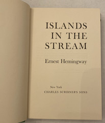 Ernest Hemingway ISLANDS IN THE STREAM Charles Scribner’s Sons 1970