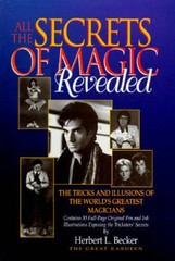 All the Secrets of Magic Revealed: The Tricks and Illusions of the World’ – GOOD