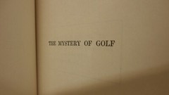 The Mystery Of Golf By Arnold Haultain The Macmillan Company 1914 Second Edition