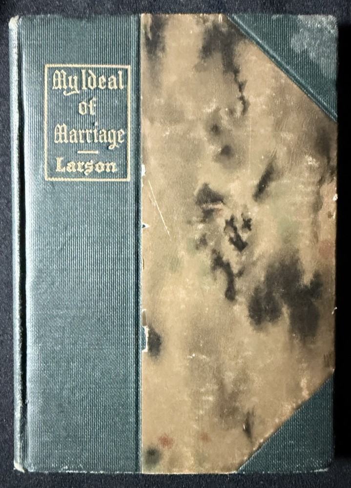 My Ideal of Marriage 1916 HC 1st Edition Christian D Larson RARE VG+