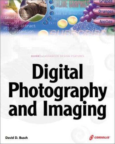 Digital Photography and Imaging, Busch, David D.,Busch, David, 9781588802637