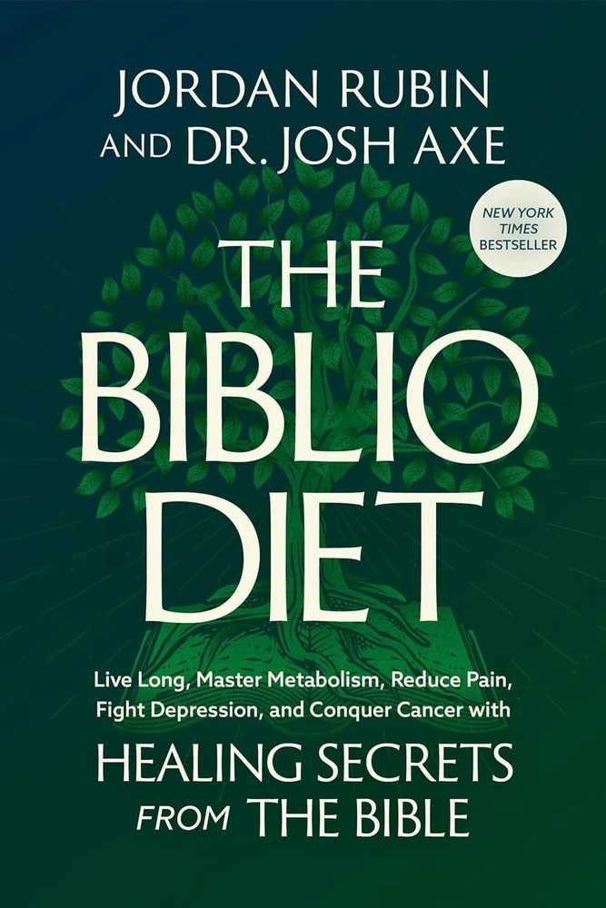 The Biblio Diet : Transforming Your Health the Way God Intended by Joshua Axe