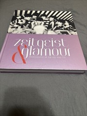 Zeitgeist and Glamour : Photography of the 60s and 70s (2011, Hardcover)