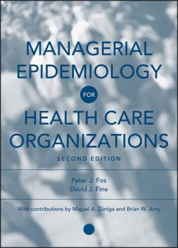Managerial Epidemiology for Health Care Organizations – Hardcover – GOOD