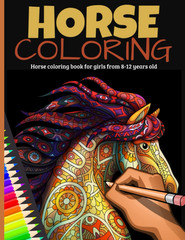 Horse coloring book for girls from 8-12 years old: Promotes creativity, relaxati